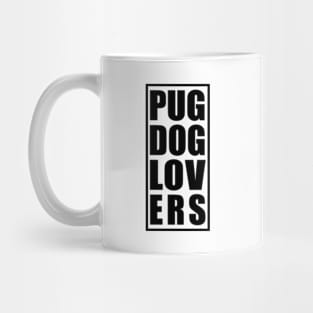 Pug Dog Lovers Text Mug